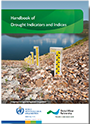  Handbook of Drought Indicators and Indices. WMO/GWP Integrated Drought Management Programme (IDMP). 2016. WMO-No. 1173. WMO, Geneva, Switzerland and GWP, Stockholm, Sweden.